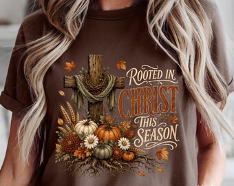 Rooted In Christ This Season PNG, Fall Cross Sublimation Design, Christian Pumpkin Wheat Faith Digital Download, Autumn Bible Verse Graphic