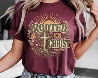 Rooted In Christ PNG, Christian Cross PNG, Faith Shirt Design, Christian Sublimation PNG, Religious Graphic, Bible Inspired png