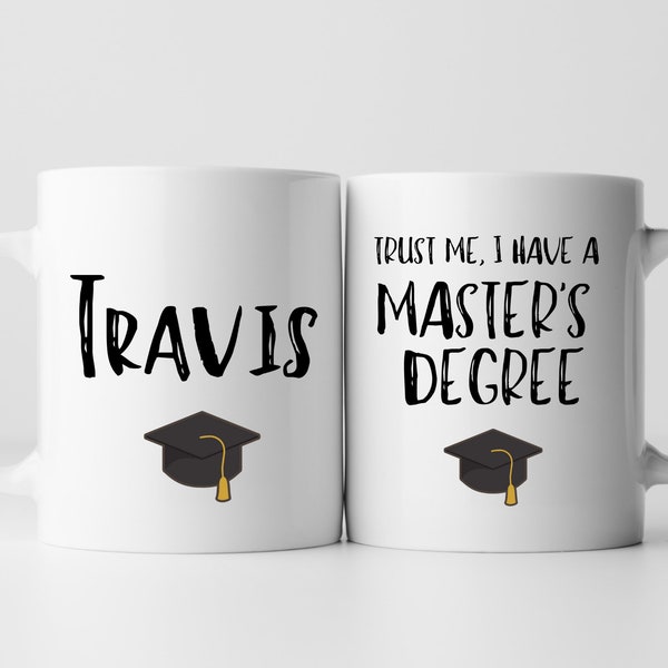 Graduation Mug personalised| Masters| Doctorate| PHD|Trust me I have a PhD, Master's, doctorate, Funny graduation coffee mug|Graduation gift