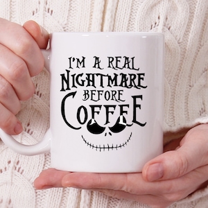 Jack Skellington Tasse | Halloween TasseI bin ein echter Alptraum vor Kaffee, Tee, heißem Kakao, HalloweenBecher| Kaffeetasse | Geschenktasse | Geschenke für Sie