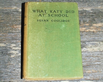 What Katy At School Par Susan Coolidge - 1950's Hardcover - Ward, Lock & Co., Limited