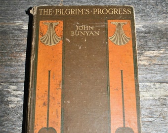 The Pilgrims Progress by John Bunyan - 1904 Vintage Hardcover - From This World To That Which Is To Come