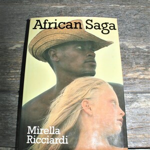 African Saga By Mirella Ricciardi - 1982 Vintage Hardcover - Author Of &#39;Vanishing Africa&#39;