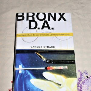 Bronx D. A. By Sarena Straus -  True Crime - Pre-Loved Hardcover