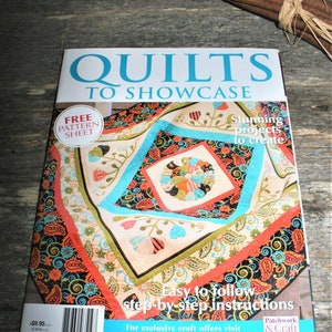 Quilts To Showcase Magazine - Patchwork And Craft Shop Magazine - Stunning Projects To Create