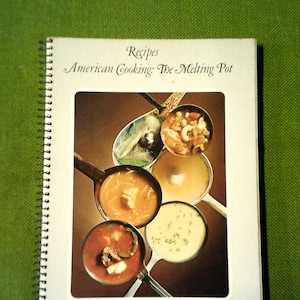 Recipes American Cooking: The Melting Pot - Foods Of The World - Time Life Book - 1975 Vintage Ring Bound Paperback Cookbook