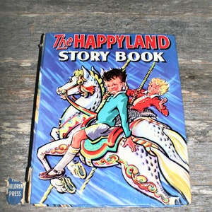 The Happyland Story Book - 1940's Children's Book - The Children's Press - vintage Hardcover Book