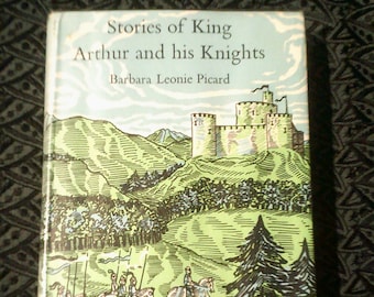 Stories Of King Arthur And His Knights By Barbara Leonie Picard - Ex-Library Book - 1965 Vintage Hardcover - Pre-Loved Hardcover