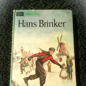 Hans Brinker By Mary Mapes Dodge Or The Silver Skates - Companion Bibliothek - 1963 Vintage Hardcover - Pre-Loved Vintage Kinderbuch