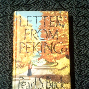 Carta de Pekín de Pearl S. Buck - Primera edición de 1957 - Libro de tapa dura vintage - Novela vintage pre-amada