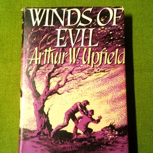 Winds Of Evil By Arthur W. Upfield - 1961 Vintage Hardcover Book - Pre-Loved Vintage Novel - Australian Author - Detective Novel