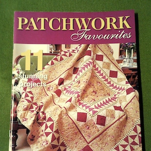 Patchwork Favourites Magazine - 11 Stunning Projects - No 2 - Fabulous Patchwork To inspire You