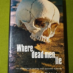 Where Dead Men Lie By Mike And Mal Leyland - Adventurous Journey Australia - 1968 Hardcover Vintage Book - True Stories - Australiana