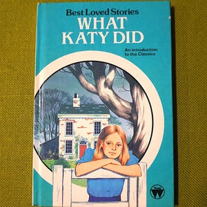 Was Katy Tat - Best Loved Stories Von Susan Coolidge - Eine Einführung in die Klassiker - 1985 Vintage kleines Hardcover - Kinderbuch