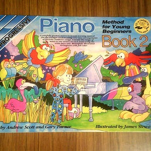 Progressive Piano Method For Young Beginners: Book 2 By Andrew Scott and Gary Turner - 1991 Vintage Sheet Music Book And Basic Course