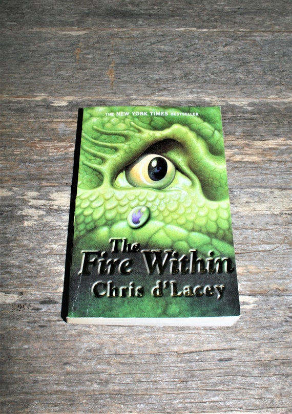The Fire Within by Chris D'lacey - Last Dragon Chronicles