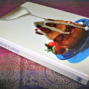 American Cooking By Dale Brown And Time-Life Books - Foods Of The World: Time Life Books - 19769 Vintage Hardcover Cookbook
