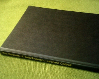 The Secrets Of Tutankhamen By Leonard Cottrell - 1976 Vintage Hardcover History Book - History Of Egypt