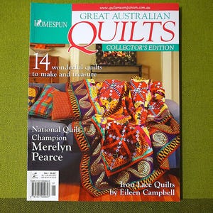 Great Australian Quilts Collectors Edition Magazine - 14 Wonderful Quilts To Make