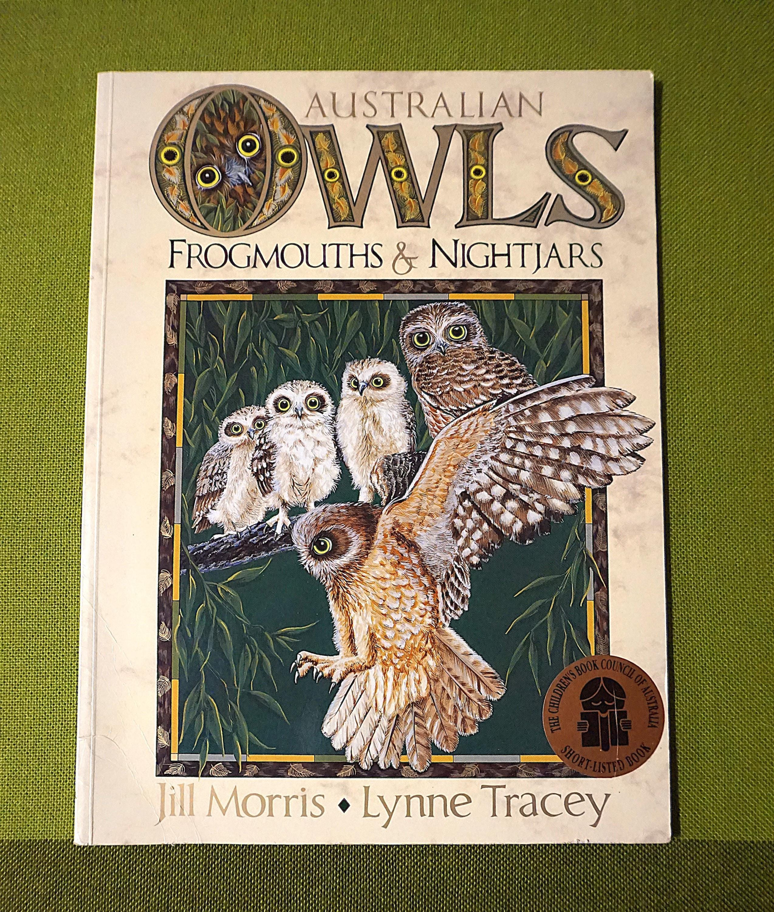 Australian Owls Frogmouths & Nightjars By Jill Morris And Lynne Tracey - 1994 - Pre-Loved Vintag