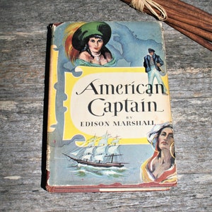 アメリカン・キャプテン エジソン・マーシャル著 - 冒険小説 - 1954年ヴィンテージハードカバー