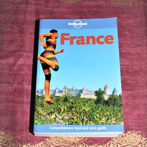 Frankrijk: Uitgebreide Food And Wine Guide - 3rd Edition - Lonely Planet - 1999 Vintage Paperback