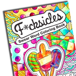 F*cksicles Swear Word Adult Coloring Book [Printable]