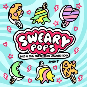 Bold and Easy Swear Word Adult Coloring Book Pages: Sweary Pops [PDF DOWNLOAD]