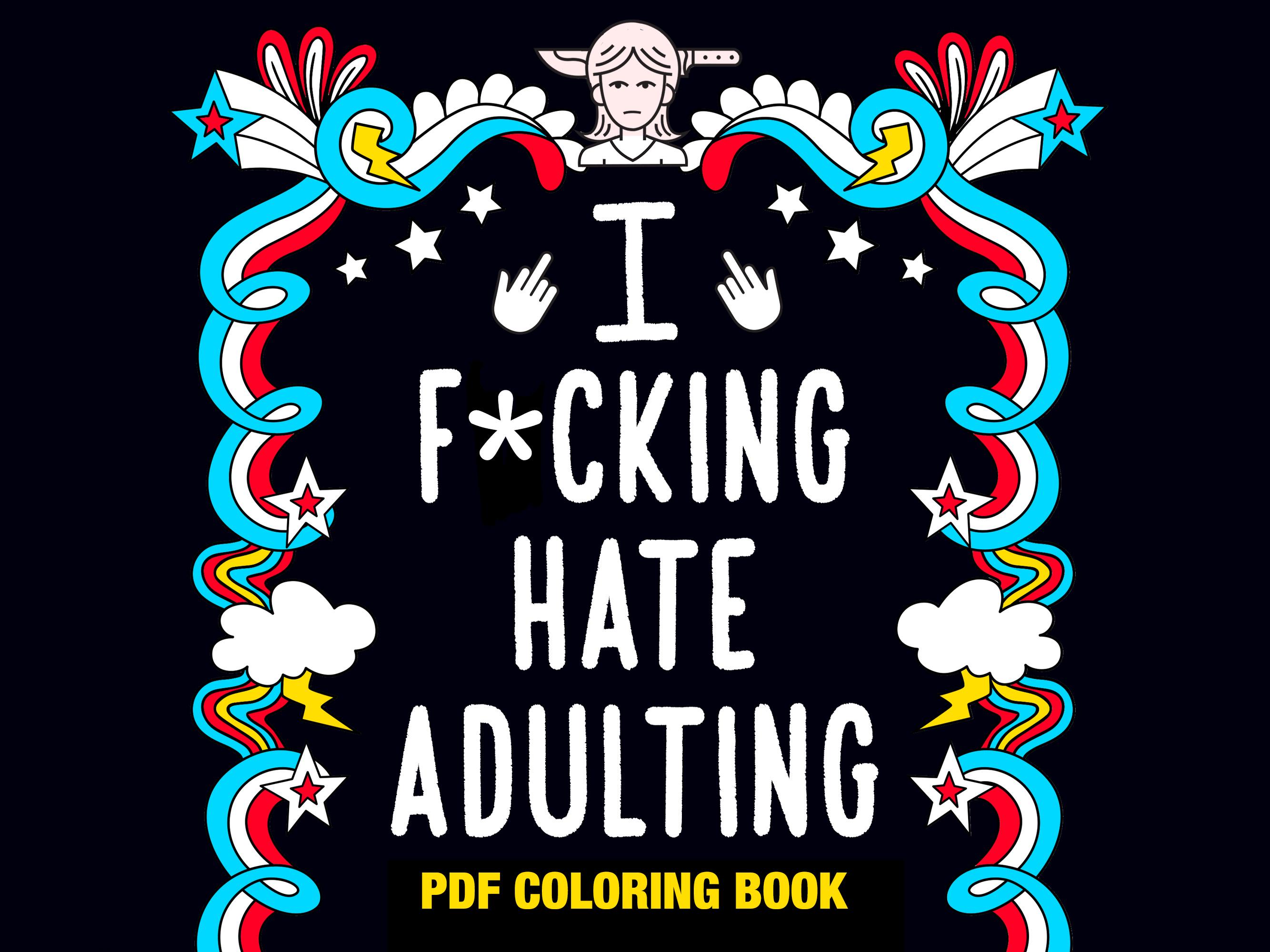 Swear Word Adult Coloring Book: I Fcking Hate Adulting – Printable PDF for Stress Relief
