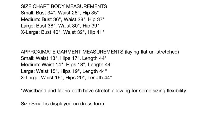 May include: Size chart for a garment with body and garment measurements in inches. The chart includes bust, waist, hip, and length measurements for sizes small, medium, large, and extra large. The text states that the waistband and fabric have stretch for sizing flexibility and that size small is displayed on the dress form.