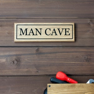 Engraved Luxury Oak &#39;MAN CAVE&#39; sign - can be personalised with other sayings She Shed, Dad&#39;s Shed, Mum&#39;s Room etc