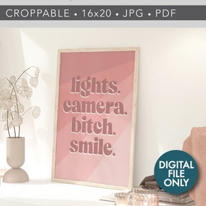 Lights Camera Bitch Smile digital download poster broken heart lyrics pdf jpg file instant download wall decor office print I can do it