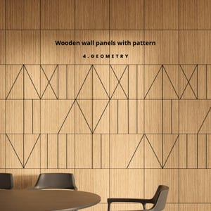 May include: Wooden wall panels with a geometric pattern. The panels are a light brown color with black lines forming a repeating design. The text "Wooden wall panels with pattern" and "4. GEOMETRY" are visible.