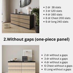 May include: A black and natural wood-toned chest of drawers with vertical slat detailing. The image shows two design options: one with gaps between the slats and another with a one-piece panel. Text on the image lists drawer configurations.