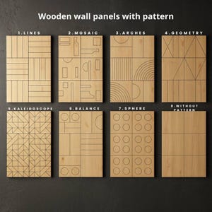 May include: Eight wooden wall panels featuring different geometric designs. The panels are labelled with titles including "Lines", "Mosaic", "Arches", "Geometry", "Kaleidoscope", "Balance", "Sphere", and "Without Pattern". The text "Wooden wall panels with pattern" is at the top.