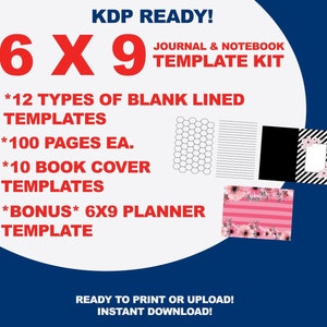 May include: A digital product listing for a 6x9 inch journal and notebook template kit. The kit includes 12 types of blank lined templates, 100 pages each, 10 book cover templates, and a bonus 6x9 planner template. The image shows a variety of template designs, including lined, grid, and floral patterns. The text "KDP Ready!" is displayed in large, bold letters at the top of the image.