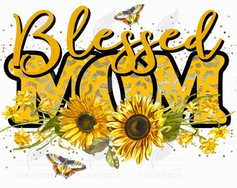 Blessed Mom Png, Sunflower PNG, Cheetah Print, Mother's Day Png, Digital Download - Instant Download