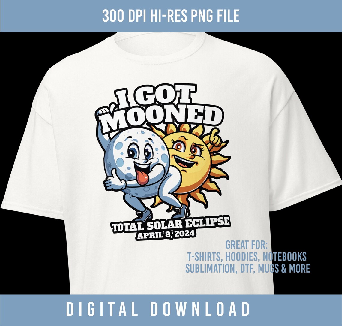 I Was Mooned August 21st 2017 Total Solar Eclipse T-Shirt