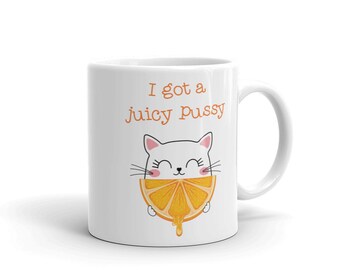 Juicy Pussy Cat Taza