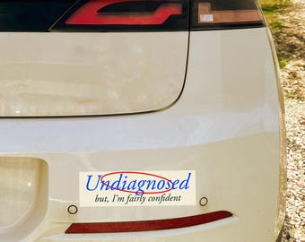 Sin diagnóstico, pero con bastante confianza - Pegatina de 10x3 - Relatable e ingeniosa