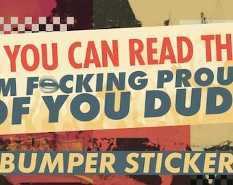 Funny Sticker: I'm F*cking Proud of You - Sarcastic Decal