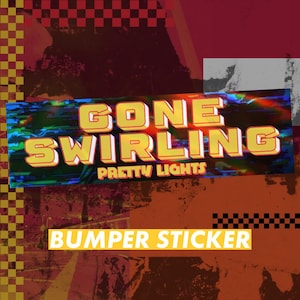 Gone Swirling Pretty Lights - EDM Bumper Sticker or Magnet - 10x3