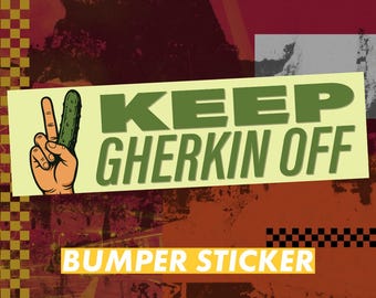 Mantenga el pepinillo alejado - Pegatina o imán para parachoques con temática de pepinillos - Grande 10 x 3 pulgadas