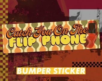 Pegatina o imán para parachoques de teléfono plegable "Te atrapo en el teléfono plegable" - Grande 10 x 3 pulgadas