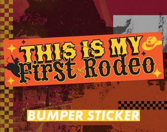 Este es mi primer rodeo: calcomanía o imán divertido de vaquero para parachoques - Grande 25 x 7,6 cm