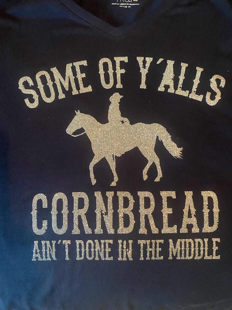 Some of Y'alls Cornbread Ain't Done in the Middle PNG Etsy