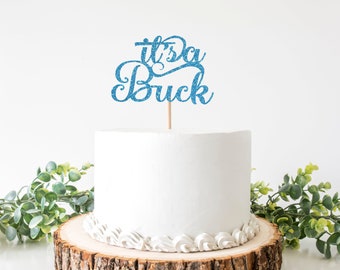 Its a Buck Cake Topper, Baby boy Shower Topper, Glittery Cake Topper, boy Topper Shower Party.