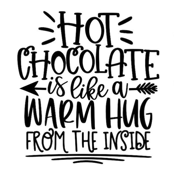 Hot Chocolate Is Like A Warm Hug From The Inside • Holiday • Merry Christmas • Christmas • Funny Christmas Shirt Design • Cricut