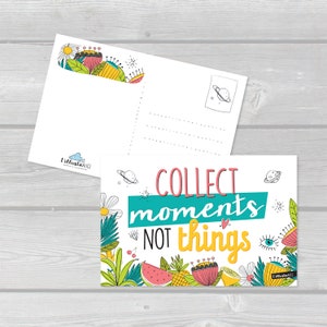 Cartolina illustrata "Collect moments not things"