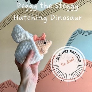 PADRÃO DE CROCHÊ | Peggy, o padrão de dinossauro para incubação Steggy | Baixar PDF
